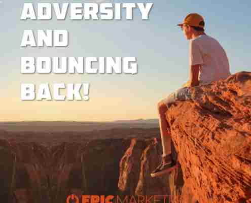 Adversity and bouncing back