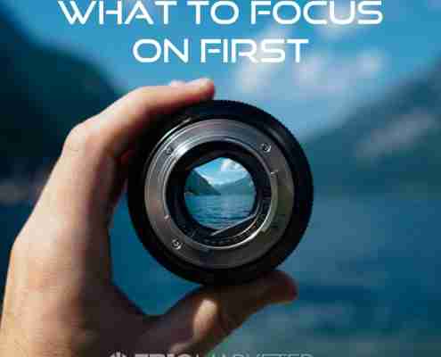 What To Focus On First
