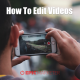 How to edit videos